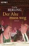 Der Alte muss weg - Carla Berling - 9783453423152