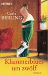 Klammerblues um zwölf - Carla Berling - 9783453424128