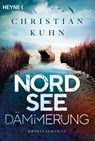 Nordseedämmerung - Christian Kuhn - 9783453424210
