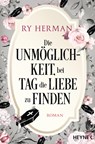 Die Unmöglichkeit, bei Tag die Liebe zu finden - Ry Herman - 9783453424814