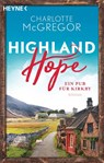 Highland Hope 2 - Ein Pub für Kirkby - Charlotte McGregor - 9783453424845