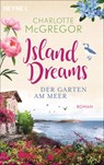 Island Dreams - Der Garten am Meer - Charlotte McGregor - 9783453426290