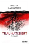 Traumatisiert - Martta Kaukonen - 9783453427105