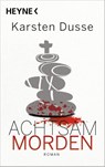 Achtsam morden - Karsten Dusse - 9783453428881