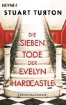 Die sieben Tode der Evelyn Hardcastle - Stuart Turton - 9783453441156