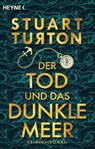Der Tod und das dunkle Meer - Stuart Turton - 9783453441729