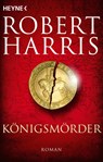 Königsmörder - Robert Harris - 9783453441910