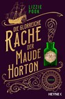 Die glorreiche Rache der Maude Horton - Lizzie Pook - 9783453442573