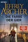 Die Farbe der Gier - Jeffrey Archer - 9783453442931