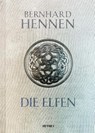 Die Elfen (Prachtausgabe) - Bernhard Hennen ; James A. Sullivan - 9783453534940