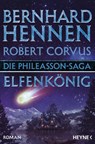 Die Phileasson-Saga - Elfenkönig - Bernhard Hennen ; Robert Corvus - 9783453534964