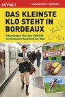 Das kleinste Klo steht in Bordeaux - Axel Krohn ; Christian Koch - 9783453604063