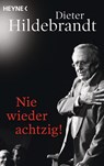 Nie wieder achtzig! - Dieter Hildebrandt - 9783453604162
