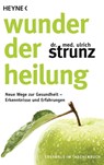 Wunder der Heilung - Ulrich Strunz - 9783453604346