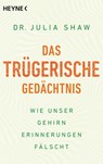 Das trügerische Gedächtnis - Julia Shaw - 9783453604483