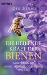 Die heilende Kraft der Bienen - Jörg Zittlau - 9783453605251