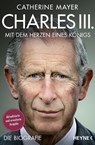 Charles III. - Mit dem Herzen eines Königs - Catherine Mayer - 9783453606487
