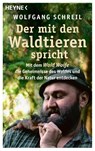 Der mit den Waldtieren spricht - Wolfgang Schreil ; Leo G. Linder - 9783453606821