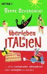 Überleben in Italien - - Beppe Severgnini - 9783453645271
