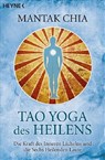 Tao Yoga des Heilens - Mantak Chia - 9783453701205
