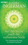 Auf der Suche nach der verlorenen Seele - Sandra Ingerman - 9783453701557