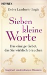 Sieben kleine Worte - Debra Landwehr Engle - 9783453702820
