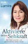 Aktiviere deine Sehkraft - Lumira - 9783453703346
