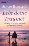Lebe deine Träume! - Sergio Bambaren - 9783453703469