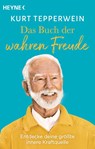 Das Buch der wahren Freude - Kurt Tepperwein - 9783453703872