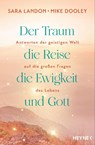 Der Traum, die Reise, die Ewigkeit und Gott - Sara Landon ; Mike Dooley - 9783453704886