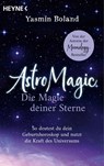 AstroMagic - Die Magie deiner Sterne - Yasmin Boland - 9783453704961