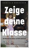 Zeige deine Klasse - Daniela Dröscher - 9783455004311