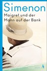 Maigret und der Mann auf der Bank - Georges Simenon - 9783455007466