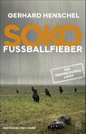 SoKo Fußballfieber - Gerhard Henschel - 9783455010626