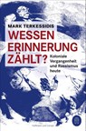 Wessen Erinnerung zählt? - Mark Terkessidis - 9783455010732