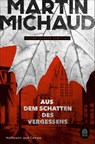 Aus dem Schatten des Vergessens - Martin Michaud - 9783455011678