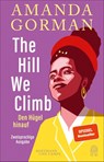 The Hill We Climb - Den Hügel hinauf: Zweisprachige Ausgabe - Amanda Gorman - 9783455011784