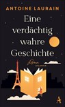 Eine verdächtig wahre Geschichte - Antoine Laurain - 9783455012026