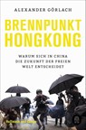 Brennpunkt Hongkong - Alexander Görlach - 9783455012408