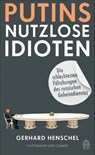 Putins nutzlose Idioten - Gerhard Henschel - 9783455016239