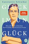 Glück im Unglück - Constantin Schreiber - 9783455017533