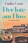 Der Tote am Fluss - Giulia Conti - 9783455017854