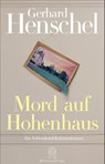 Mord auf Hohenhaus - Gerhard Henschel - 9783455018639