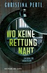 Wo keine Rettung naht - Christina Pertl - 9783455019223