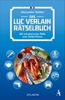 Das Luc Verlain Rätselbuch - Annekatrin Baumann ; Alexander Oetker - 9783455020939