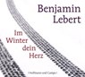 Lebert, B: Im Winter dein Herz -  - 9783455307429