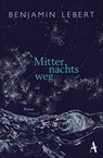 Mitternachtsweg - Benjamin Lebert - 9783455650938