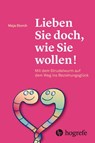 Lieben Sie doch, wie Sie wollen! - Maja Storch - 9783456756509