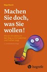Machen Sie doch, was Sie wollen! - Maja Storch - 9783456756592