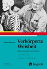 Verkörperte Weisheit - Moshé Feldenkrais - 9783456760650